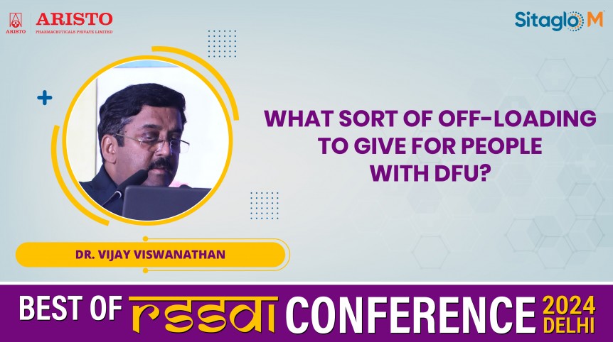 What Sort of off-loading to give for People with DFU? - Dr. Vijay Viswanathan