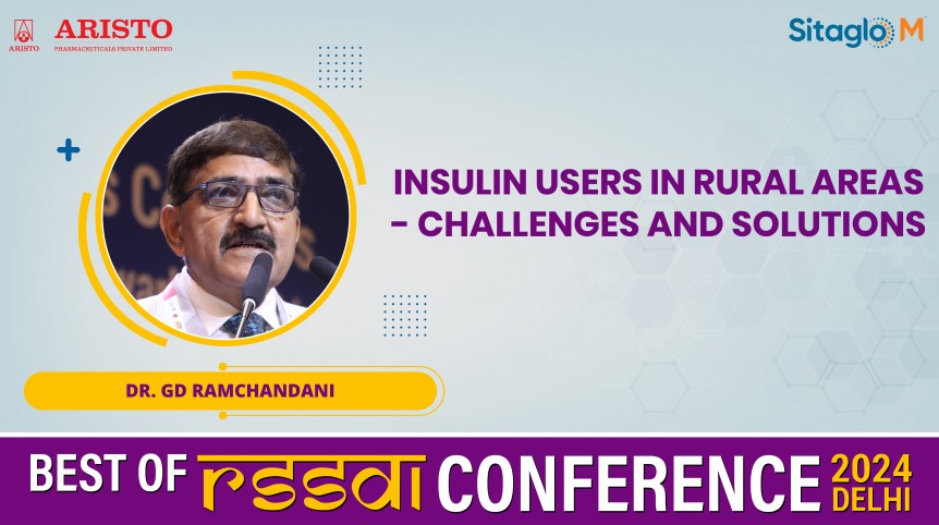 Insulin users In Rural Areas - Challenges and Solutions - Dr. GD Ramchandani