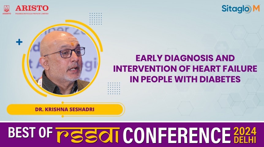 Early Diagnosis and Intervention of Heart Failure in People with Diabetes - Dr. Krishna Seshadri