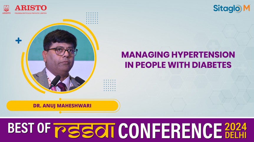 Managing Hypertension in People with Diabetes - Dr. Anuj Maheshwari