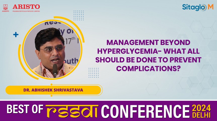 Management Beyond Hyperglycemia - What All Should Be Done To Prevent Complications - Dr. Abhishek Shrivastava