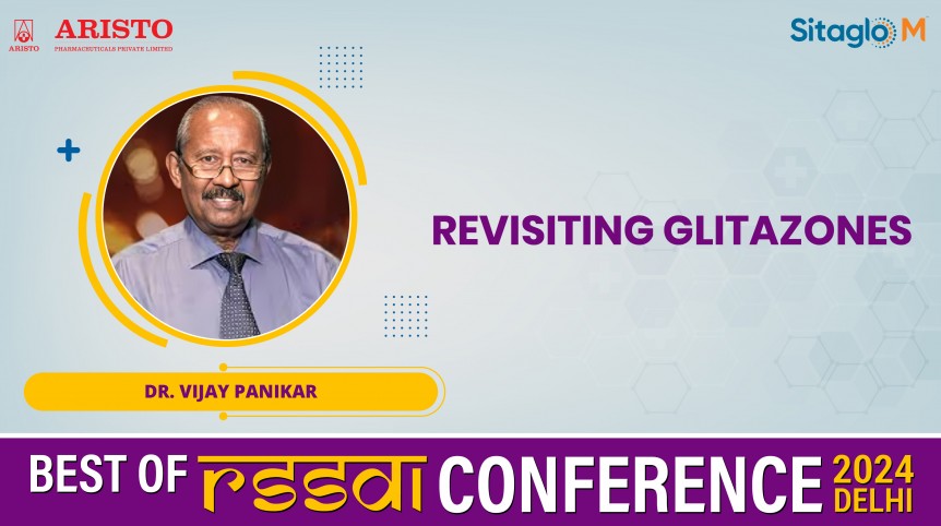 Revisiting Glitazones - Dr. Vijay Panikar