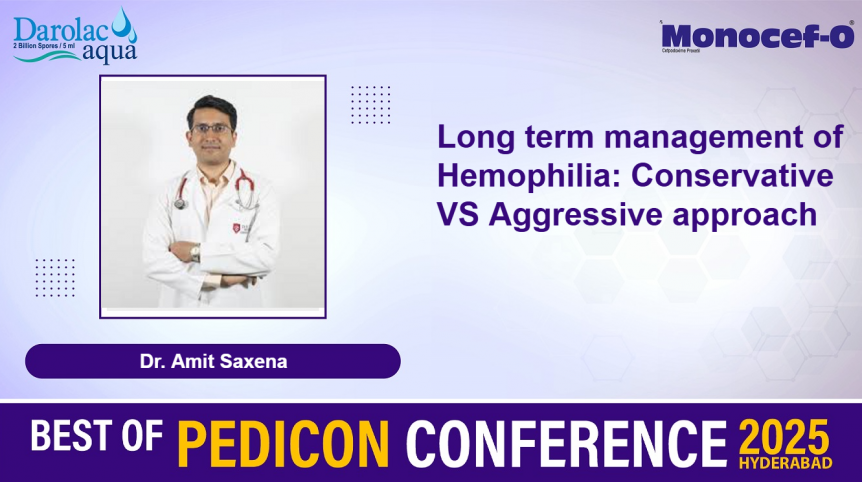 Long term management of Hemophilia: Conservative VS Aggressive Approach