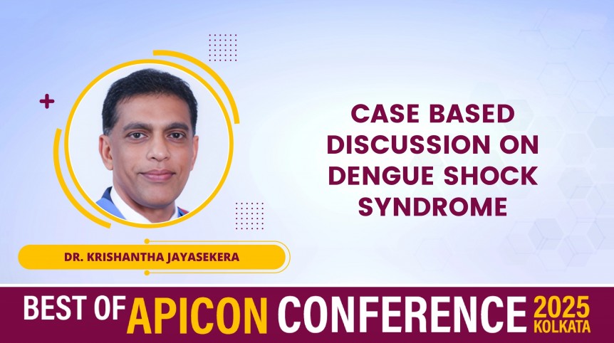 Case Based Discussion on Dengue Shock Syndrome