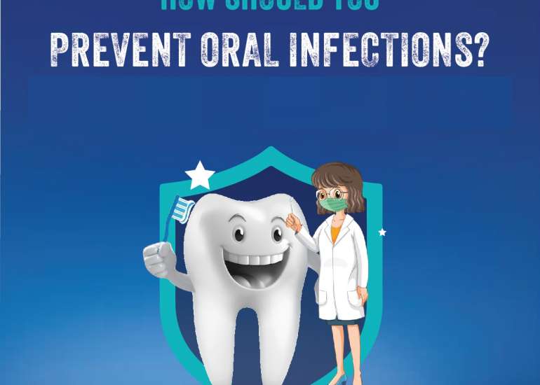 How Should You Prevent Oral Infections?