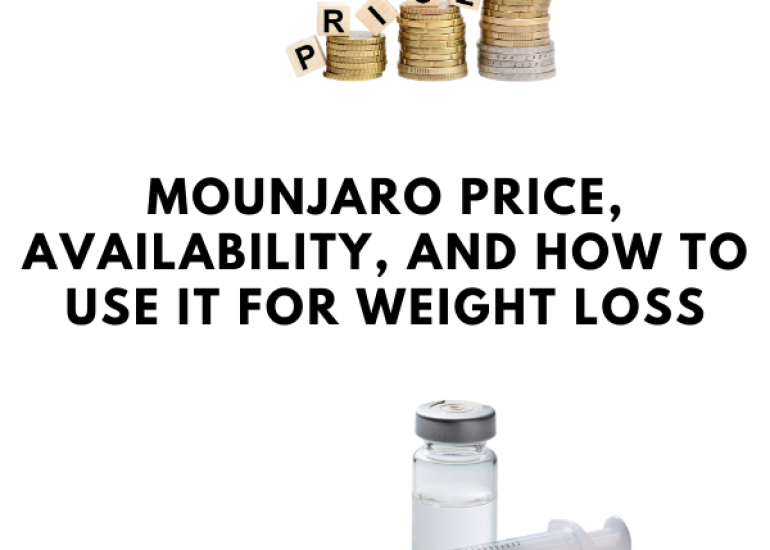 Mounjaro Price, Availability, and How to Use It for Weight Loss