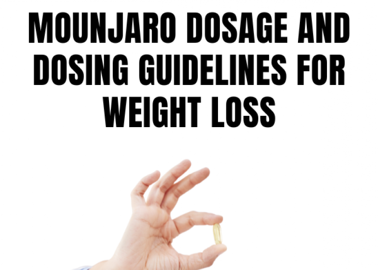 Mounjaro Dosage and Dosing Guidelines for Weight Loss