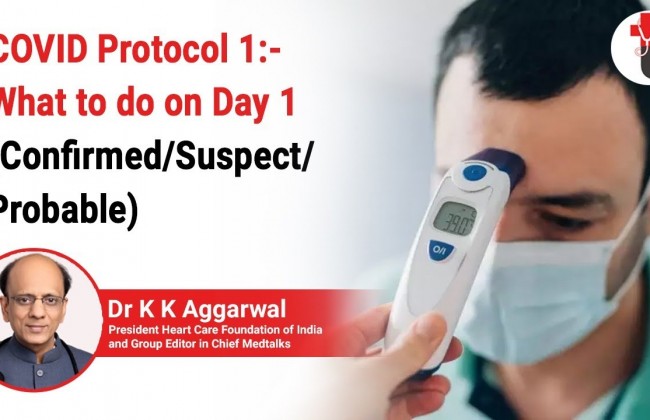 COVID Protocol 1:- What to do on Day 1 (Confirmed/Suspect/Probable)