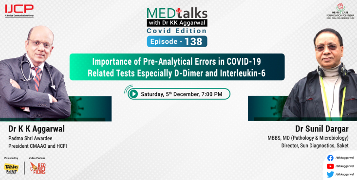 Importance of pre-analytical errors in COVID-19 related tests especially d-dimer and Interleukin-6