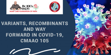 Variants, Recombinants and way forward in Covid-19, CMAAO 105