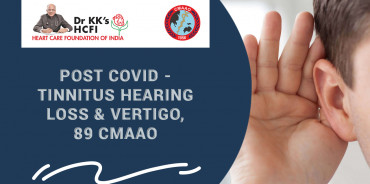 Post Covid - Tinnitus Hearing loss & Vertigo, 89 CMAAO Meeting Update