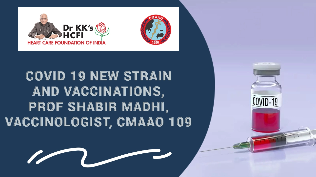 COVID 19 New Strain and Vaccinations, Prof Shabir Madhi, Vaccinologist, CMAAO 109