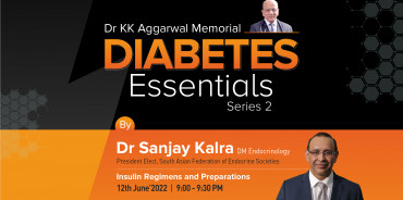 Diabetes Essentials - Series 2 - Insulin regimens and preparation with Dr. Sanjay Kalra