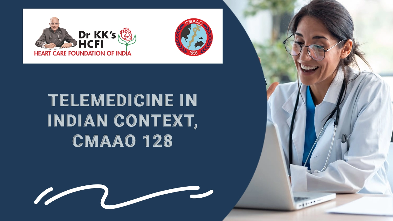Telemedicine in Indian context, CMAAO 128- An Update from CMAAO