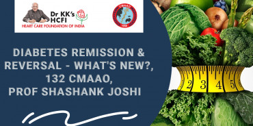 Diabetes Remission & Reversal - What's New?- CMAAO Update by Dr. Shashank Joshi