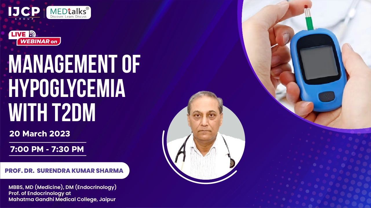 Management of Hypoglycemia with T2DM- Discussion with Dr. Surendra Kumar Sharma