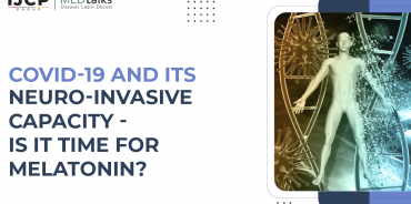 COVID-19 and its neuro-invasive capacity - Is it time for melatonin?