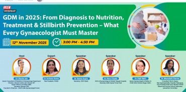 GDM in 2025: From Diagnosis to Nutrition, Treatment & Stillbirth Prevention – What Every Gynaecologist Must Master