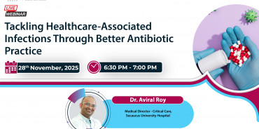 Tackling Healthcare-Associated Infections Through Better Antibiotic Practice
