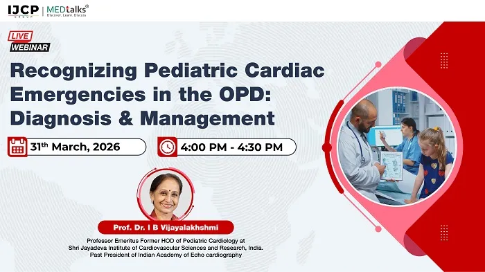 Recognizing Pediatric Cardiac Emergencies in the OPD : Diagnosis & Management