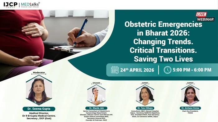 Obstetric Emergencies in Bharat 2026: Changing Trends. Critical Transitions. Saving Two Lives