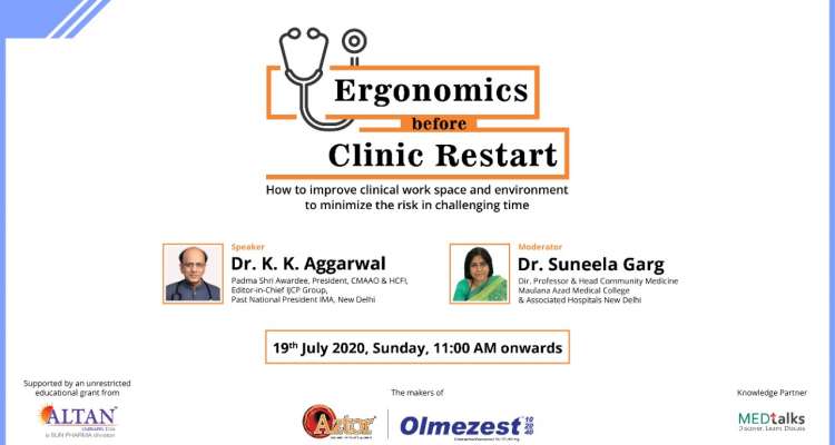 Ergonomics Before Clinical Restart in Conversation Dr KK Aggarwal & Dr Suneela Garg