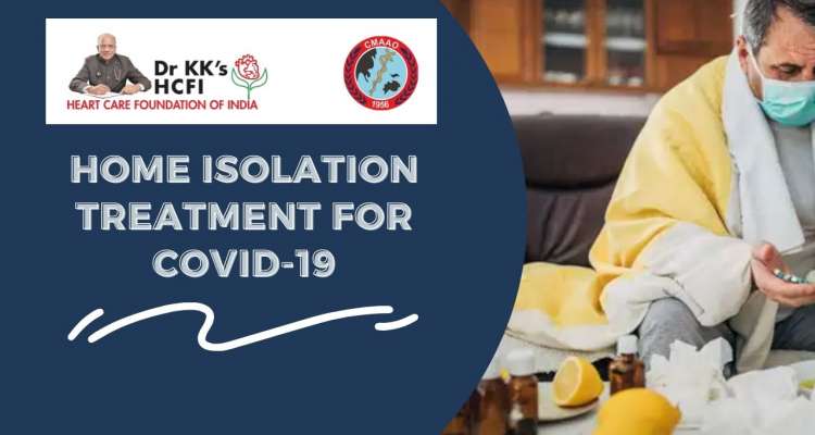 Home Isolation Treatment for COVID 19- CMAAO Meeting