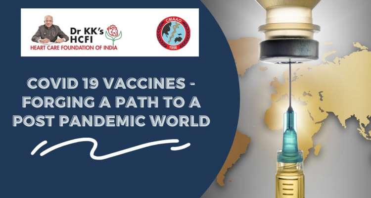 COVID 19 Vaccines - Forging a Path to a Post Pandemic World