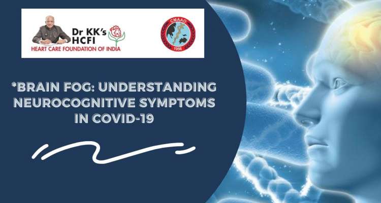 Brain Fog: Understanding Neurocognitive Symptoms in COVID 19