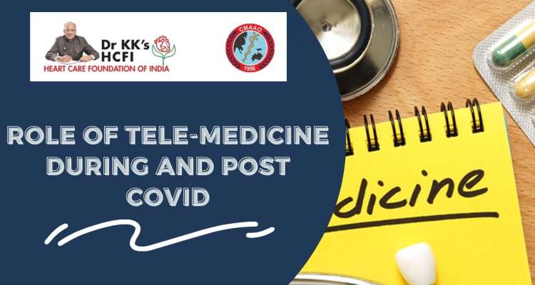 Role of Tele-Medicine during and Post COVID