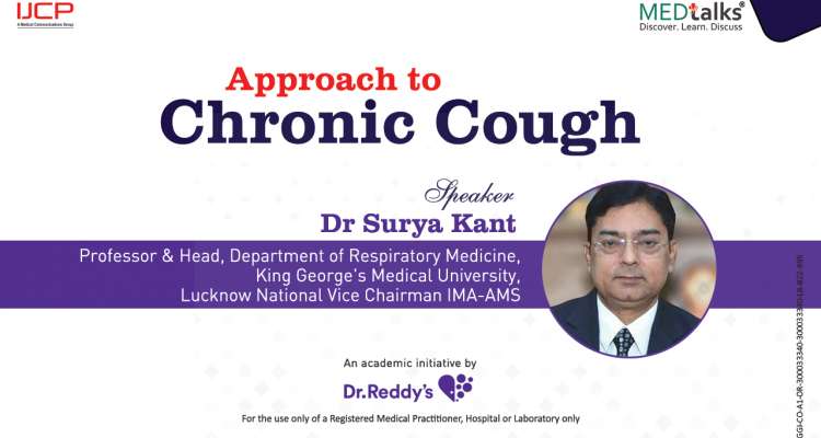 Approach to Chronic Cough- Causes, Clinical Presentation, Diagnosis and Treatment