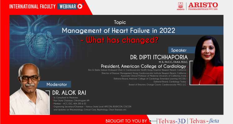 Management of Heart Failure in 2022 - What has changed?- With Dr. Dipti Itchhaporia