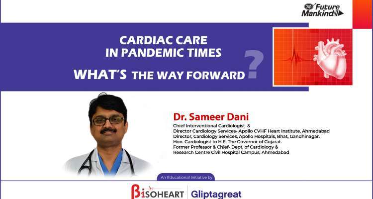 Cardiac Care in Pandemic Times- An insightful discussion