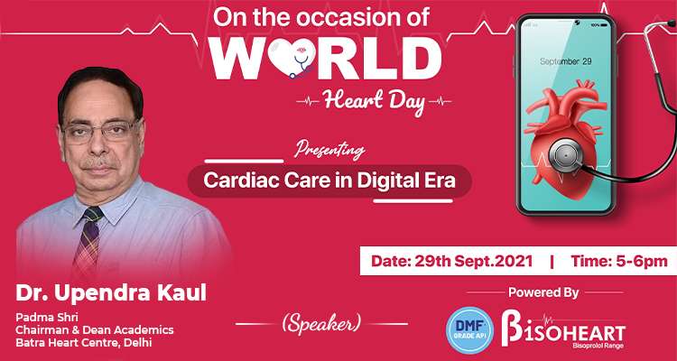 Webinar- Cardiac Care in Digital Era with Dr. Prof. Upendra Kaul
