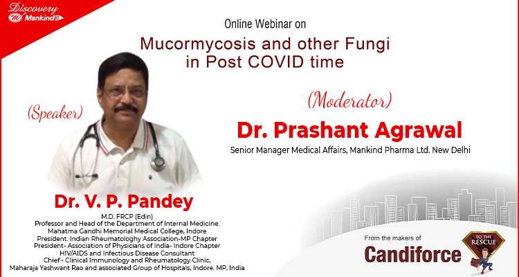 Mucormycosis and other Fungi in Post COVID Time- Webinar