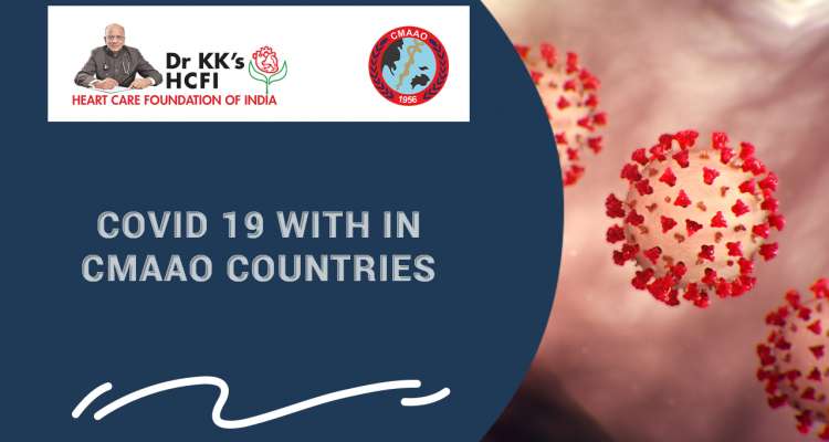 COVID 19 with in CMAAO Countries- An interesting discussion