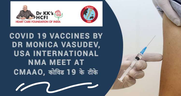  COVID 19 Vaccines by Dr Monica Vasudev, USA International NMA Meet at CMAAO