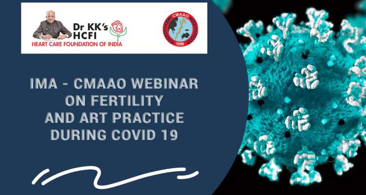 IMA - CMAAO Webinar on Fertility and ART Practice During COVID 19