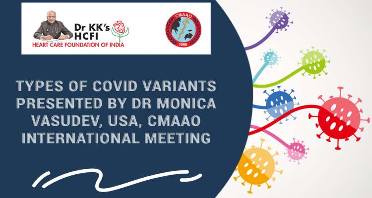Types of COVID Variants Presented by Dr Monica Vasudev, USA, CMAAO ...