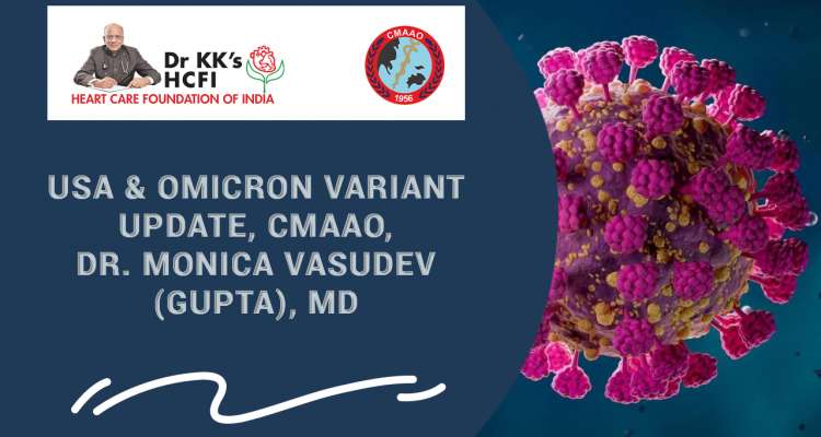 USA & Omicron Variant Update, CMAAO, Dr. Monica Vasudev (Gupta), MD