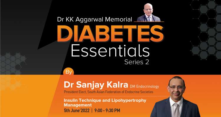 Diabetes Essentials - Series 2 -Insulin technique and lipohypertrophy management- Dr. Sanjay Kalra