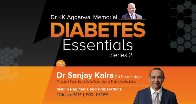Diabetes Essentials - Series 2 - Insulin regimens and preparation with Dr. Sanjay Kalra