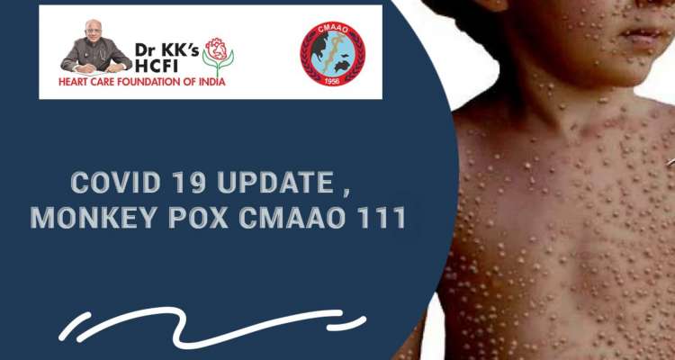 COVID 19 Update, Monkey Pox CMAAO 111