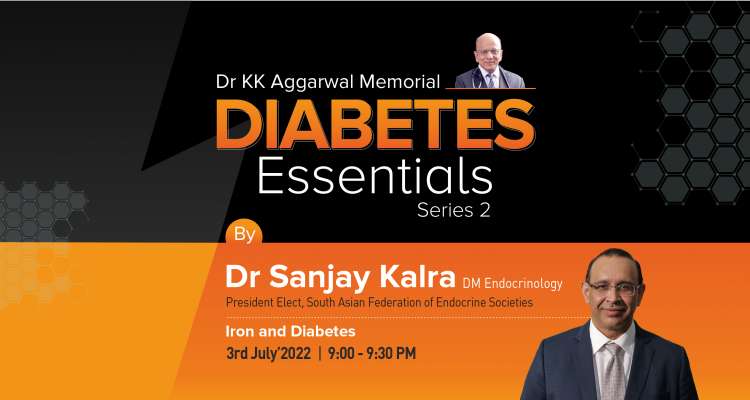 Diabetes Essentials - Series 2 - Iron and Diabetes with Dr. Sanjay Kalra