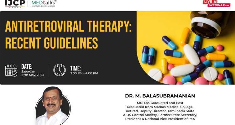 Antiretroviral Therapy Recent Guidelines Live Webinar Medtalks