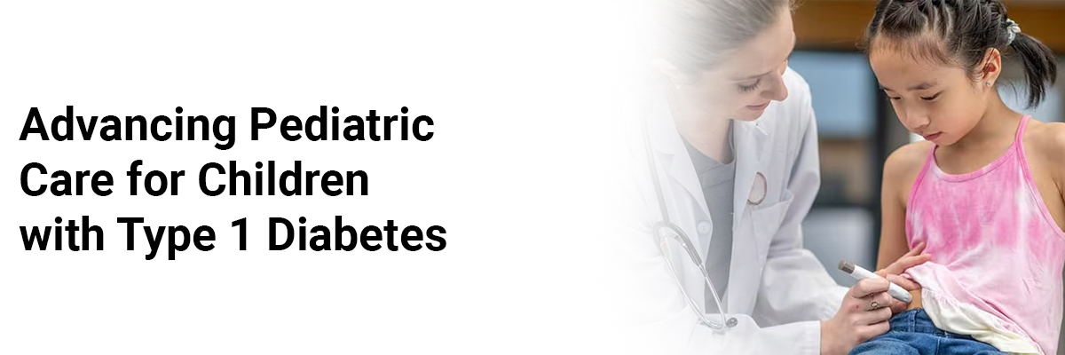 Advancing Pediatric Care for Children with Type 1 Diabetes