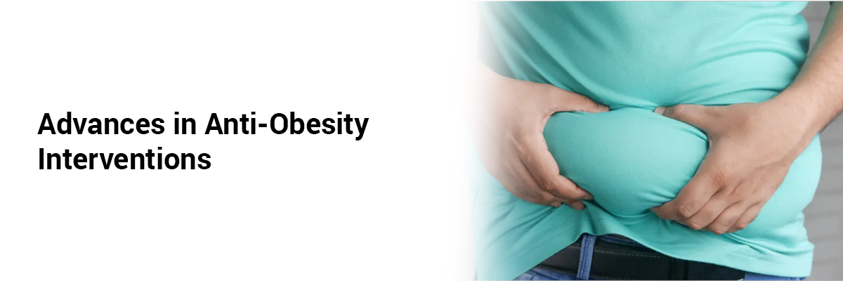 Advances in anti-obesity interventions