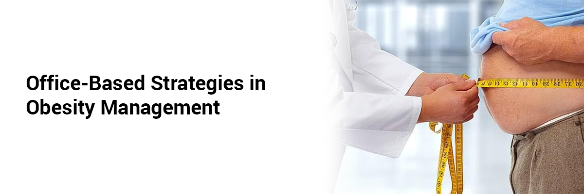 Office-Based Strategies in Obesity Management