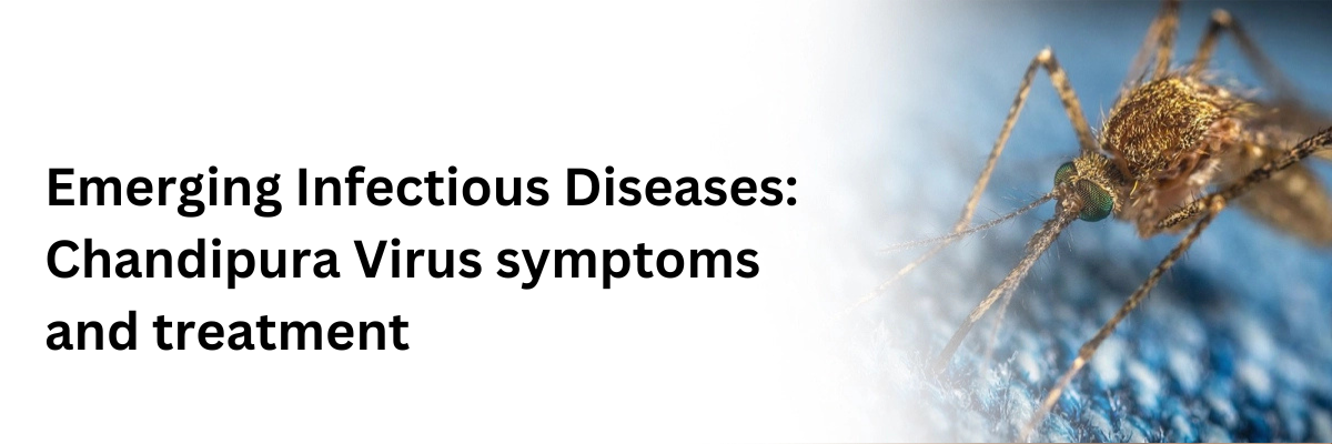 Emerging Infectious Diseases: Chandipura Virus symptoms and treatment