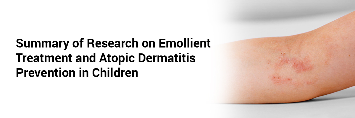 Summary of Research on Emollient Treatment and Atopic Dermatitis Prevention in Children